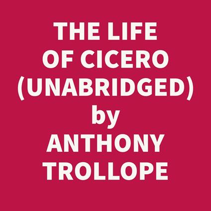 The Life Of Cicero, Vol. Ii (Unabridged)