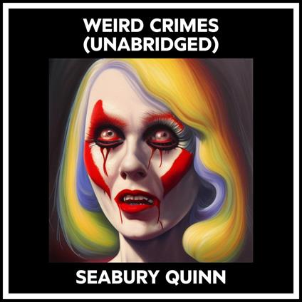 Weird Crimes (Unabridged)