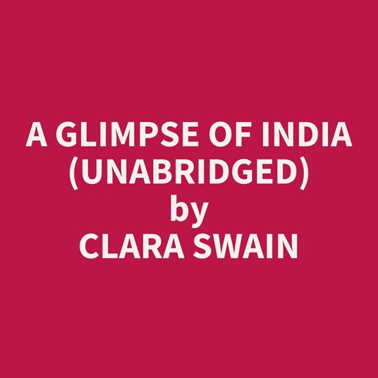 A Glimpse Of India (Unabridged)