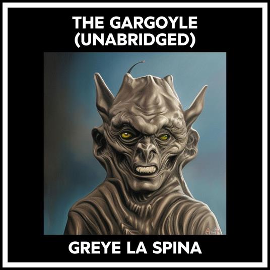The Gargoyle (Unabridged)