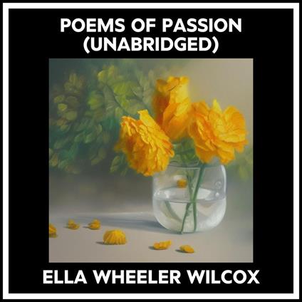 Poems Of Passion (Unabridged)