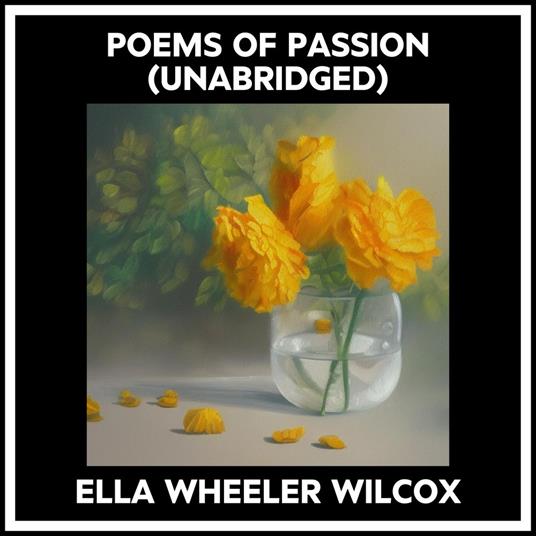 Poems Of Passion (Unabridged)