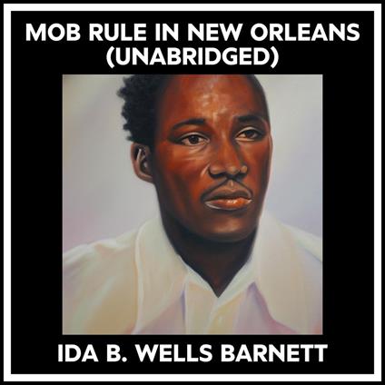 Mob Rule In New Orleans (Unabridged)