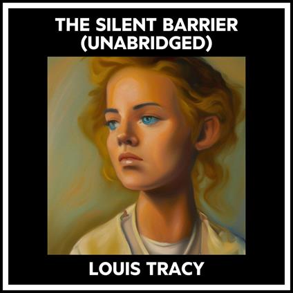 The Silent Barrier (Unabridged)