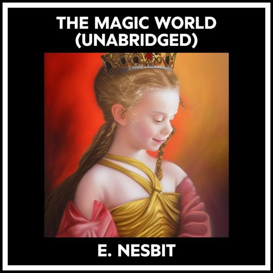 The Magic World (Unabridged)