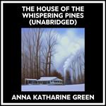 The House Of The Whispering Pines (Unabridged)