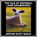 The Tale Of Snowball Lamb (Unabridged)