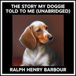 The Story My Doggie Told To Me (Unabridged)