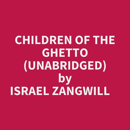 Children Of The Ghetto (Unabridged)