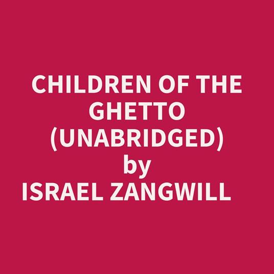 Children Of The Ghetto (Unabridged)