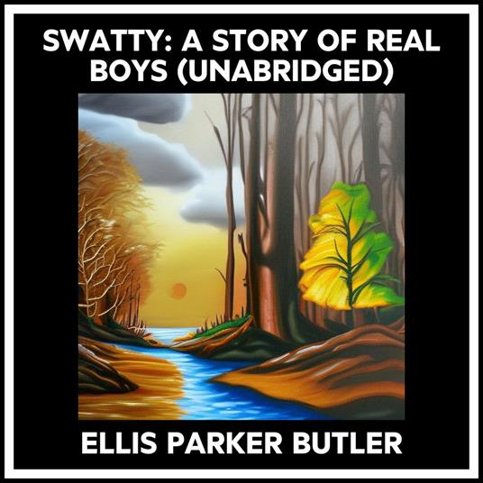 Swatty: A Story Of Real Boys (Unabridged)