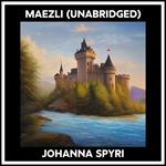 Maezli (Unabridged)