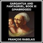 Gargantua And Pantagruel, Book Iii (Unabridged)