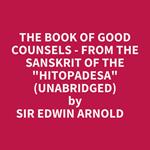 The Book Of Good Counsels - From The Sanskrit Of The 