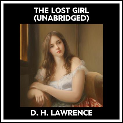 The Lost Girl (Unabridged)