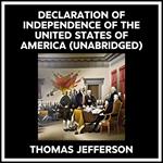 Declaration Of Independence Of The United States Of America (Unabridged)