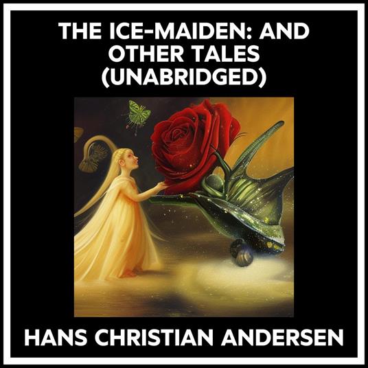 The Ice-maiden: And Other Tales (Unabridged)