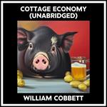Cottage Economy (Unabridged)