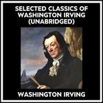 Selected Classics Of Washington Irving (Unabridged)