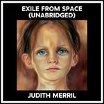Exile From Space (Unabridged)