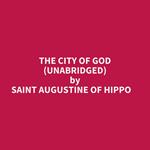 The City Of God (Unabridged)