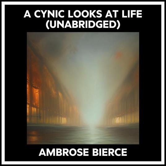 A Cynic Looks At Life (Unabridged)