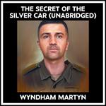 The Secret Of The Silver Car (Unabridged)