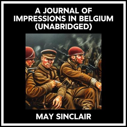 A Journal Of Impressions In Belgium (Unabridged)