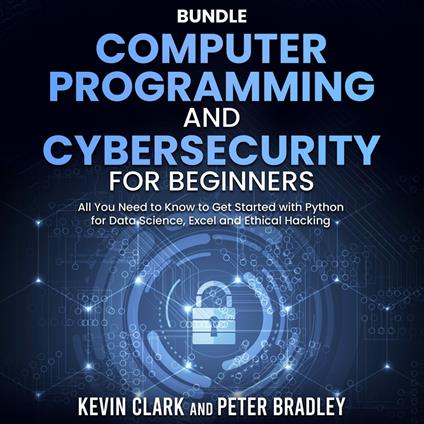 Computer Programming and Cybersecurity for Beginners
