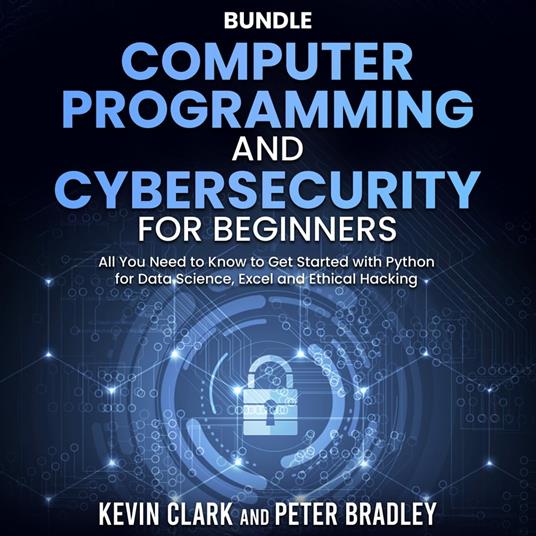 Computer Programming and Cybersecurity for Beginners