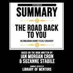 Extended Summary of The Road Back To You - An Enneagram Journey To Self-Discovery