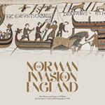 Norman Invasion of England, The: The History and Legacy of William the Conqueror’s Successful Campaign in 1066