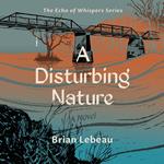 Disturbing Nature, A