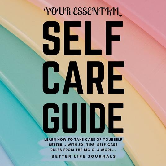 Your Essential Self Care Guide