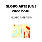 GLOBO ARTE JUNE 2022 ISSUE