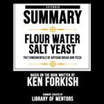 Extended Summary Of Flour Water Salt Yeast - The Fundamentals Of Artisan Bread And Pizza