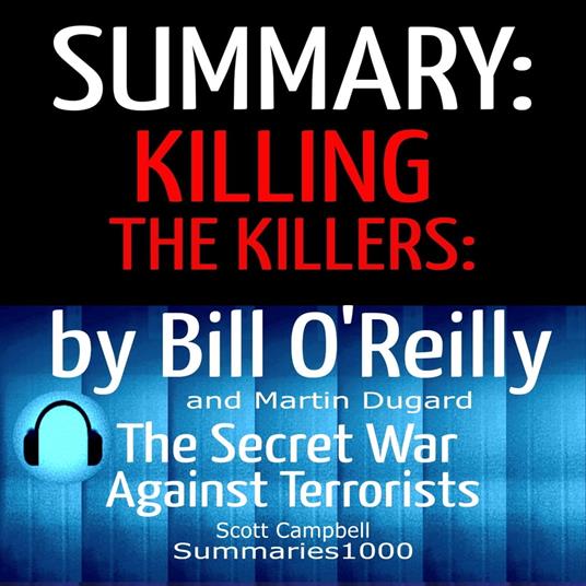 Summary: Killing the Killers: Bill O'Reilly and Martin Dugard