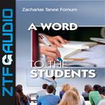Word to The Students, A