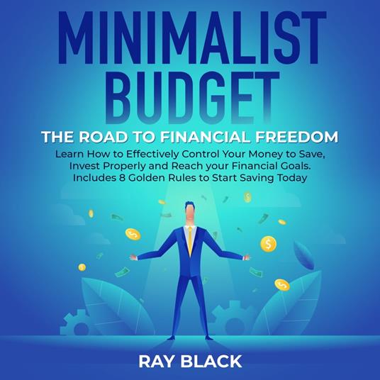 Minimalist Budget, the Road to Financial Freedom