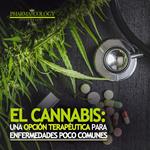 El cannabis: una opción terapéutica para enfermedades poco comunes