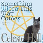 Something Wicca This Way Comes