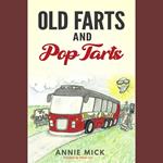 Old Farts and Pop Tarts