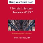 7 Secrets to Success: Academic IELTS