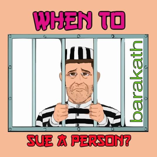 When to sue a person?