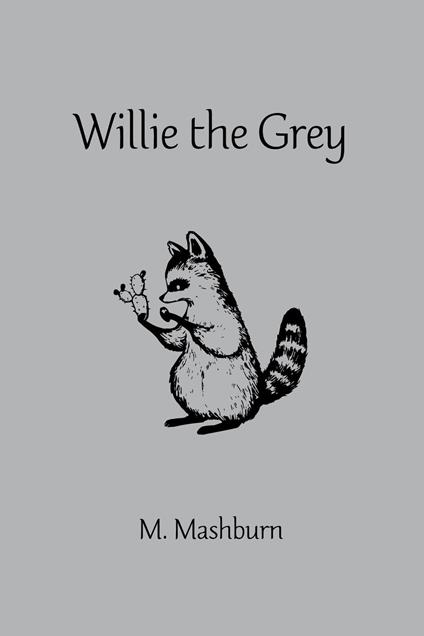 Willie the Grey - M. Mashburn - ebook