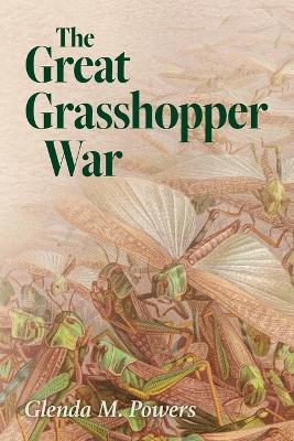 The Great Grasshopper War - Glenda Powers - cover