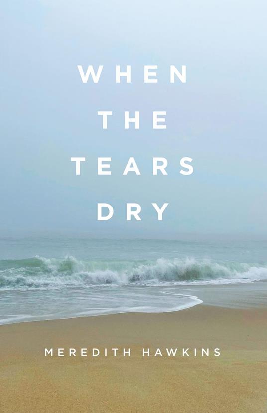 When the Tears Dry