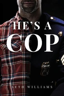 He's A Cop - Seth Williams - cover