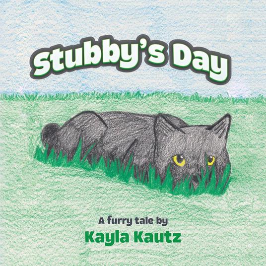 Stubby's Day - Kayla Kautz - ebook