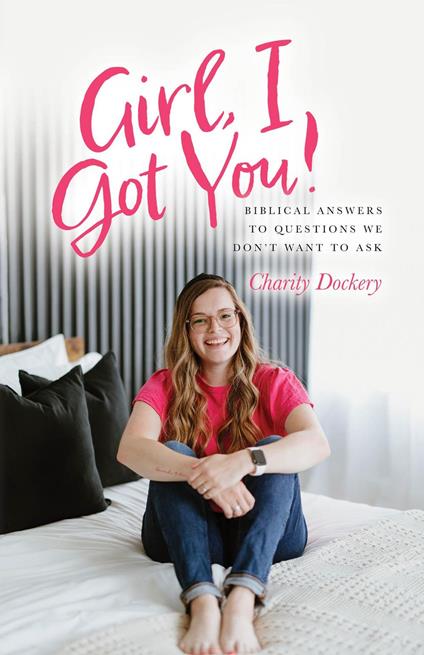 Girl, I Got You! - Charity Dockery - ebook